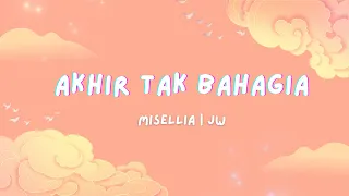 Misellia - Akhir Tak Bahagia (Lirik lagu)