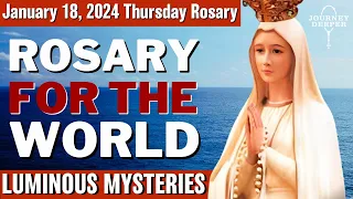 Thursday Healing Rosary for the World January 18, 2024 Luminous Mysteries of the Rosary