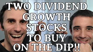 TWO Dividend Growth STOCKS...50 Years of GROWING dividends! Buying Stocks on the DIP! | Investing