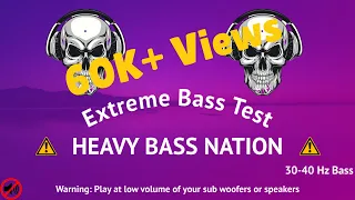 🔇Extreme Bass Test  Brutal Bass ⚠️Warning : Play On Low Volume | Heavy Bass Nation | 30-40 Hz Bass