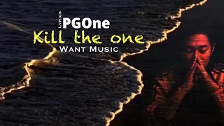 《 PGONE - Kill the one 》好歌分享『要不要連我僅剩的一條命也帶走』 動態歌詞Lyrics