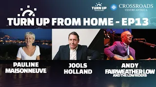 Turn Up From Home : EP13 - Pauline Maisonneuve, Jools Holland, Andy Fairweather Low & The Low Riders