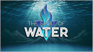 The Spirit Of Water- Presentation By Will Keller