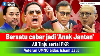 GEMPAR! Bersatu cabar jadi 'Anak Jantan' | Ali Tinju sertai PKR | Veteran UMNO bidas Isham Jalil