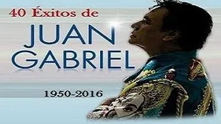 Lo Mejor de JuanGabriel 40 Grandes Éxitos | Especial 10,000 Subs