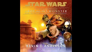 Star Wars (0 ABY-4 ABY): Tales From Jabba's Palace Anthology - 01 A BOY AND HIS MONSTER  (AUDIOBOOK)