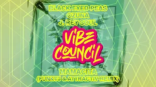 Black Eyed Peas, Ozuna, J. Rey Soul - MAMACITA (FunkyJ & Attractiv Remix)