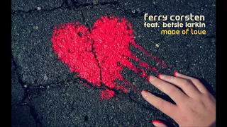 Ferry Corsten feat. Betsie Larkin - Made Of Love (Original Extended)