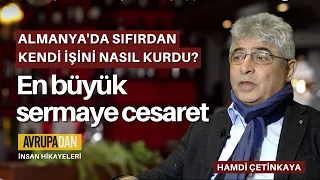 Almanya'da sıfırdan nasıl iş kurdu? Hamdi Çetinkaya - Avrupadan insan hikayeleri 9