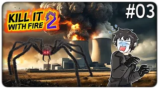 FAR ESPL0DERE UNA CENTRALE NUCLEARE DEI RAGNI NON E' UNA BUONA IDEA | Kill it with Fire 2 - ep.03