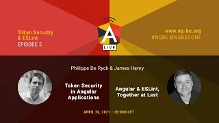 NG-BE Live Episode 5 - Token Security and ESLint in Angular with Philippe De Ryck and James Henry