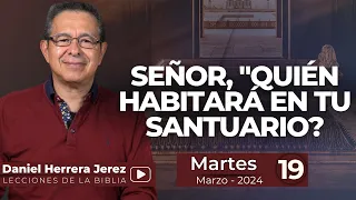 DANIEL HERRERA | LECCIÓN ESCUELA SABÁTICA | MARZO 19 -2024