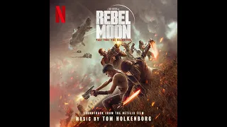 Rebel Moon – Part Two: The Scargiver Soundtrack | Quickhatch - Tom Holkenborg | A Netflix Series |