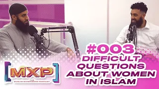 #3 Difficult Questions About Women In Islam Ft Mr Wavy || Muslim Experience Podcast