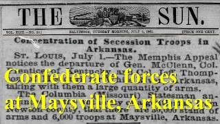 Before the Battle of Pea Ridge: Confederate Forces at Maysville, Arkansas