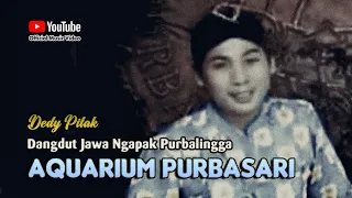 Dedy Pitak ♪ AQUARIUM PURBASARI ⇆ Campursari Ngapak Purbalingga ©dpstudioprod 🇮🇩