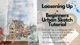 Loose Urban Sketch Tutorial - Reflections and Clouds - Experimenting with your Sketch