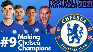 Champions League Final! | Making Chelsea Champions | Part 9 | Football Manager 21