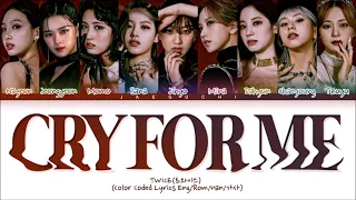 [1 HOUR] TWICE - Cry For Me (Color Coded Lyrics Eng/Rom/Han/가사)