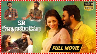 SR Kalyanamandapam Telugu Full Romantic Movie | Kiran Abbavaram | Priyanka Jawalkar | TFC Filmnagar