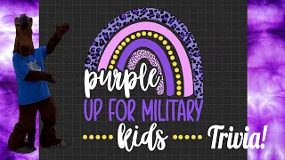 Purple Up for Military Kids Trivia!