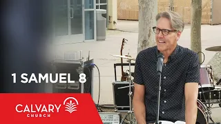 1 Samuel 8 - Skip Heitzig