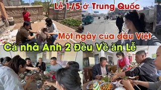 #371🇨🇳Cả Nhà Anh 2 đều về ăn lễ 1/5 ở nông thôn đông Bắc Trung Quốc,Một ngày của dâu Việt