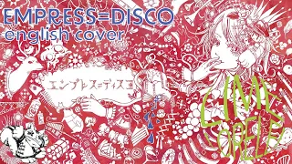 Empress=Disco/エンプレス＝ディスコ  (English Cover)【Lime】英語で歌ってみた。