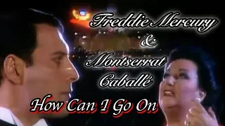 Freddie Mercury & Montserrat Caballé - How Can I Go On (TRADUÇÃO) Ano 1988