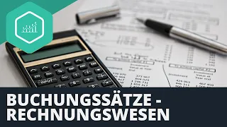 Buchungssätze - Beispielaufgaben zum Rechnungswesen