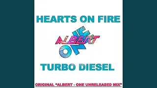 Hearts on Fire (Albert One Unreleased Extended Mix)