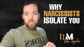 Why Narcissists ISOLATE You