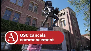 USC cancels main commencement ceremony after campus protests