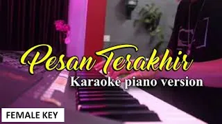 Pesan Terakhir - Lyodra (karaoke piano version) Female key