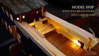 Time-lapse : Ship model making with ice cream sticks : H.M.S Shikha
