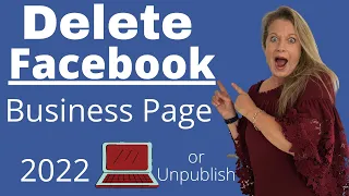 DELETE Your Facebook Business Page 2022 or UNPUBLISH it!