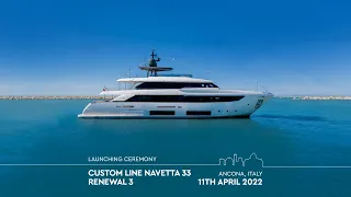 Luxury SuperYacht - Launch Custom Line Navetta 33 - M/Y Renewal 3 - Ferretti Group 2022