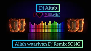 #Allah_Waariyan_Remix_DJ_ALTAB Bit mix super bass DJ Remix SONG@tipsofficial