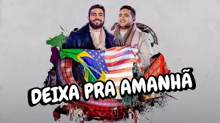 Henrique e Juliano - DEIXA PRA AMANHÃ (Lançamento 2023/ To Be em Brasília
