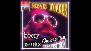 Boofy - Superstition Ft. Stevie Wonder - Remix (Original Mix)
