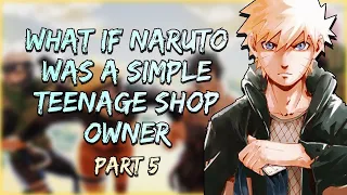 Let the Games Begin | What If Naruto was a Simple Teenage Shop Owner | Part 5