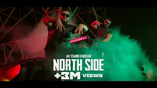 Ali Ssamid X Muslim - NORTH SIDE (Official Music Video) Prod. IM Beats