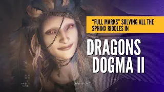 Dragons Dogma II - “Full Marks” All Sphinx Riddle Solutions done EASY