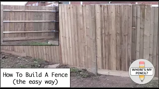 How to Build a Fence (the easy way)