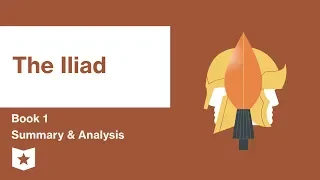 The Iliad by Homer | Book 1 Summary & Analysis