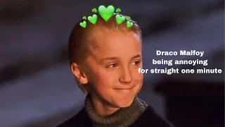 Draco Malfoy Being Annoying For Straight 1 minute