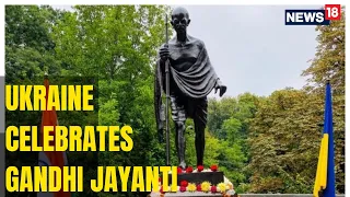 Gandhi Jayanti 2022 | Ukraine Celebrates Gandhi Jayanti 2022 | Russia Ukraine News | News18