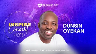 DUNSIN OYEKAN || LIVE @ DOMINION CITY CAMPMEETING 2022