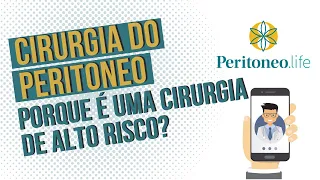 Carcinomatose Peritoneal e a CIRURGIA DO PERITONEO - Porque é uma cirurgia de alto Risco?