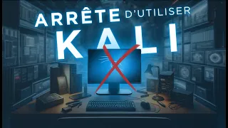 Pourquoi vous ne devriez PLUS utiliser Kali Linux ?